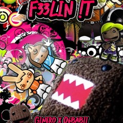 F33LIN !T (ft. O6Babii)