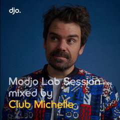Modjo Lab Session #4 hosted by Club Michelle (Live Set @ La Place, Paris)