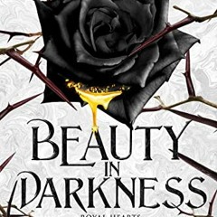 Get PDF Beauty In Darkness (Royal Hearts Book 1) by  Elizabeth Briggs