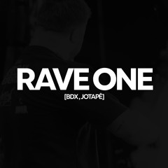 Rave One [BDX, Jotapê]