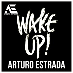 Arturo Estrada Ft. JZ. & G. & J.M. -  WAKE UP ¡¡¡ CLICK DOWNLOAD!!!