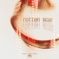 rotten scar