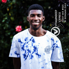 Vitamin Deep Express Guest Mix #025 By Bongani Zulu