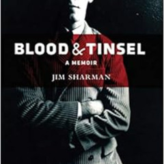 [ACCESS] PDF 🖌️ Blood and Tinsel: A Memoir by Jim Sharman PDF EBOOK EPUB KINDLE