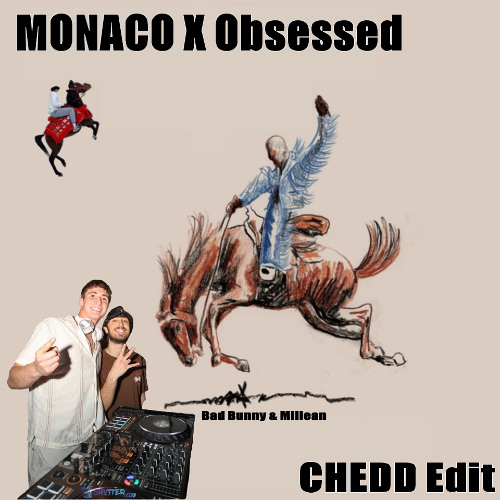 MONACO X Obsessed (CHEDD EDIT)