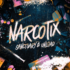 Sanctuary x Unload - NARCOTIX