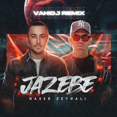 Jazebe (VAHIDJ Remix)