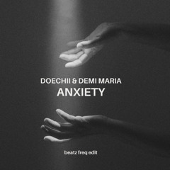 Doechii & Demi Maria - ANXIETY (Beatz Freq Edit)