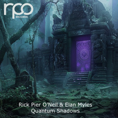 Rick Pier O'Neil, Elan Myles - Quantum Shadows [RPO Records]