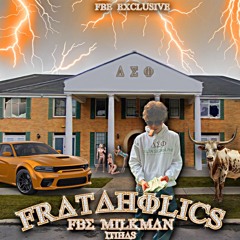 FRATAHOLICS (prod. milkman) ft. itihas