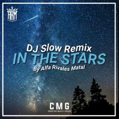 DJ Slow In The Stars Remix (INS)