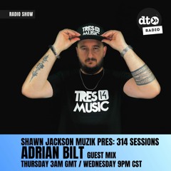 Shawn Jackson Muzik Pres: 314 Sessions - Adrian Bilt