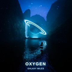 Galaxy Miles - Oxygen