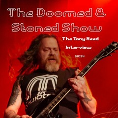 The Doomed & Stoned Show - The Tony Reed Interview (S6E34)