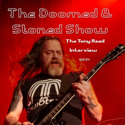 The Doomed & Stoned Show - The Tony Reed Interview (S6E34)