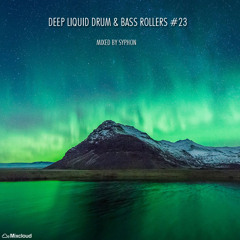 Deep Liquid Drum & Bass Rollers #23