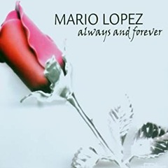 Mario Lopez - Always And Forever ( Hendy & Steven Straub Remix)