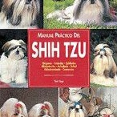 [VIEW] KINDLE 🧡 Manual práctico del shih tzu (Animales De Compania/ Companion Animal