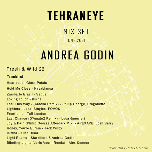 Stream Tehraneye Radio | Listen to Andrea Godin (Fresh & Wild) Series  playlist online for free on SoundCloud