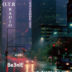 OTR Radio (epsiode 091) (Be3n!E TaKeOveR) [l·lƐ∆₹†ß₹Ɛ∆K lvl!X]