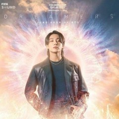전정국 (Jeon Jungkook) 'Dreamers' Official Audio || FIFA WORLD CUP SONG 2022