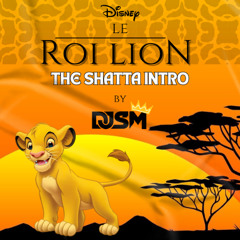 DJ SM - LE ROI LION (SHATTA INTRO) / FILTERED -> BUY BUTTON = FREE
