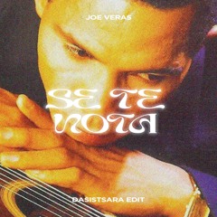 Joe Veras x Bluestaeb - Se te nota (Dasistsara Edit)