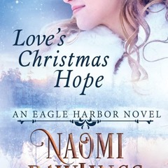 get⚡[PDF]❤ Love's Christmas Hope: Historical Christian Romance (Eagle Harbor)