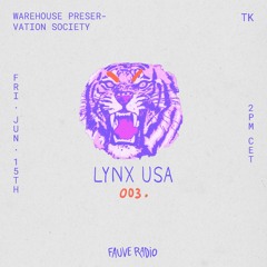 LYNX U.S.A. 003 - Warehouse Preservation Society w/ TK