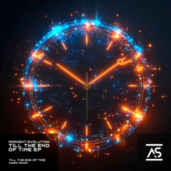 Midnight Evolution - Till The End of Time (Original Mix) [OUT NOW]