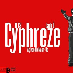 Jack U X BTS - Cyphreze (Agivondio Mash - Up)