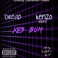 Dread x Kenzowopp - YesBum