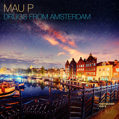 Global tech-house phenomenon Mau P releases official video for ‘Drugs From Amsterdam’