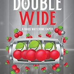 Double Wide, A Davis Way Crime Caper, Book 10, Bellissimo Casino Mysteries# %Literary work=