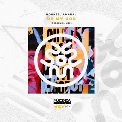 Houkes, Amaral - Oh My God (Original Mix) | FREE DOWNLOAD
