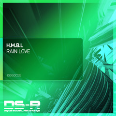 H.M.B.L - Rain Love (Extended Mix)