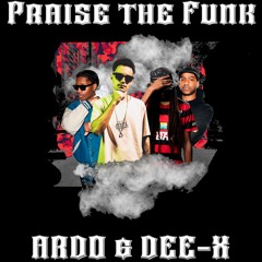Ardo & Dee-X - Praise The Funk