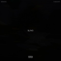 Blind (Feat. Fashawn) (Prod. By ML3)