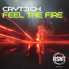 CryT3ch - Feel The Fire (Preview) | Out September 26, 2025