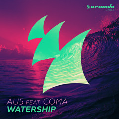 Au5 feat. CoMa - Watership [OUT NOW]
