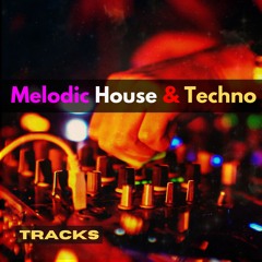 MELODIC HOUSE & TECHNO