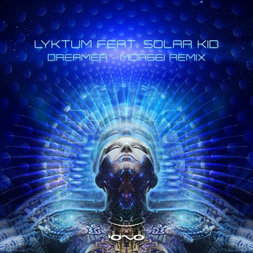 Lyktum Ft. Solar Kid - Dreamer (MoRsei Remix)