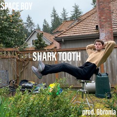 Shark Tooth (prod. GBronia)*on apple music n stuff*