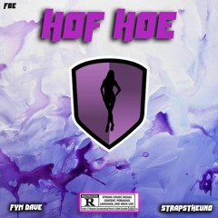 FYM Dave - HOF Hoe Ft. StrapsTheUno (Prod. DVN)