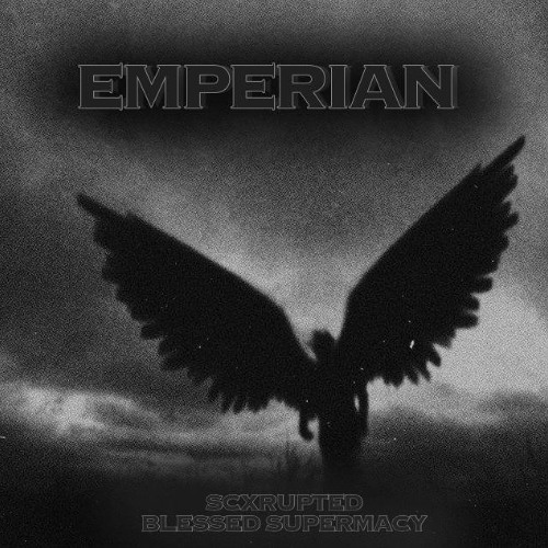 EMPERIAN w/BlessedSupremacy