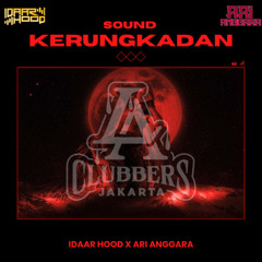 SOUND KERUNGKADAN ARI [ IDAAR HOOD X ARI ANGGARA ] #LA