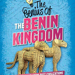 [Download] KINDLE ✏️ The Genius of the Benin Kingdom: Innovations from Past Civilizat