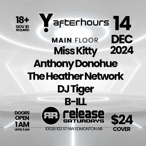 Release Saturdays @ Y Afterhours, Edmonton Dec 14th, 2024