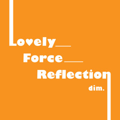 Lovely_Force_Reflection