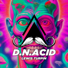 Lewis Turpin - D.N.Acid (Original Mix) [MUSTACHE CREW RECORDS] (1)